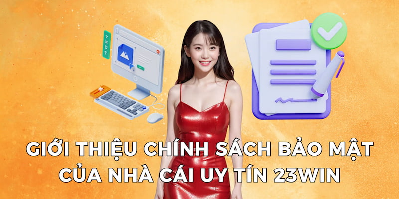 Giới thiệu chính sách bảo mật của nhà cái uy tín 23WIN