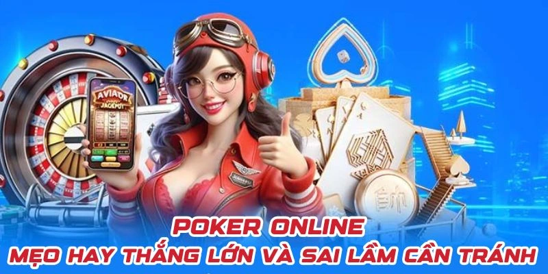 Hướng dẫn luật chơi Poker online chi tiết cho người mới